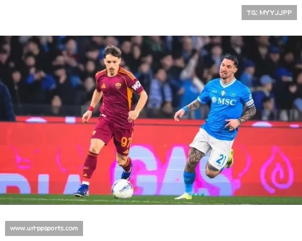 那不勒斯2-2战平罗马,马伦传射建功但球队落后榜首11分 那不勒斯2-2战平罗马,马伦传射建功但球队落后榜首11分